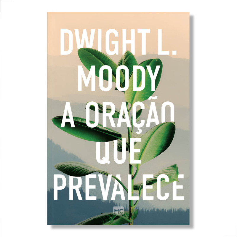 A Oração Que Prevalece | Dwightl. Moody