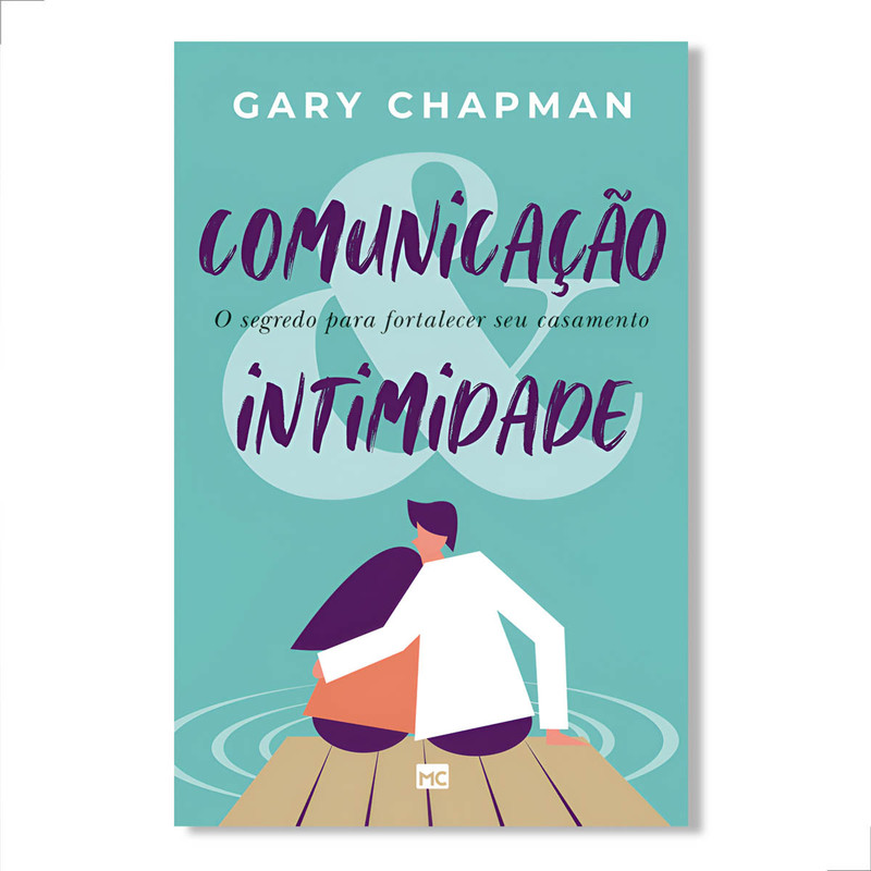 Comunicação e Intimidade | Gary Chapman