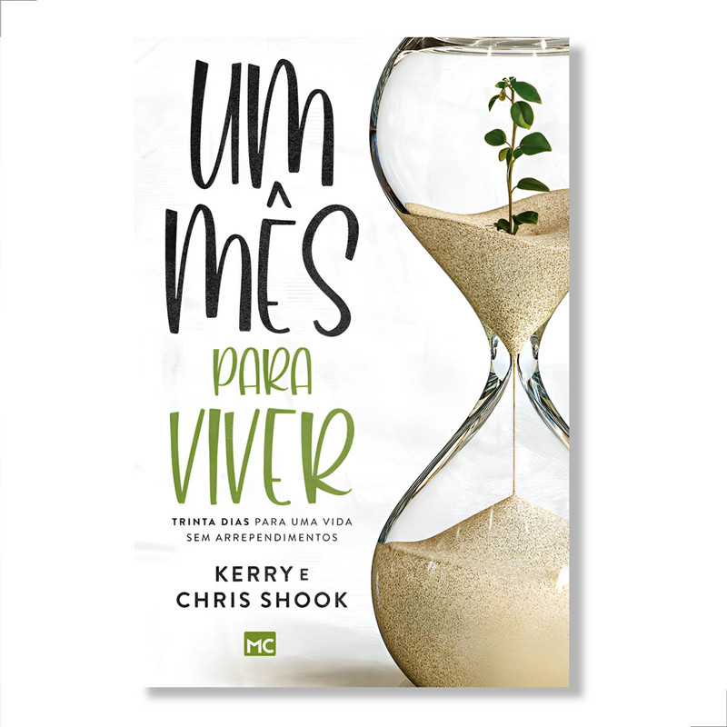 Um Mês Para Viver | Kerry e Chris Shook