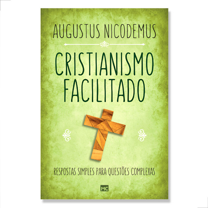 Cristianismo Facilitado | Augustus Nicodemus