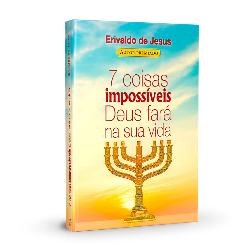 7 Coisas Impossíveis Deus Fará Na Sua Vida | Erivaldo De Jesus