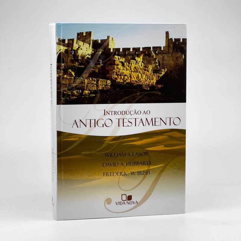 Introdução Ao Antigo Testamento | William S. Lasor