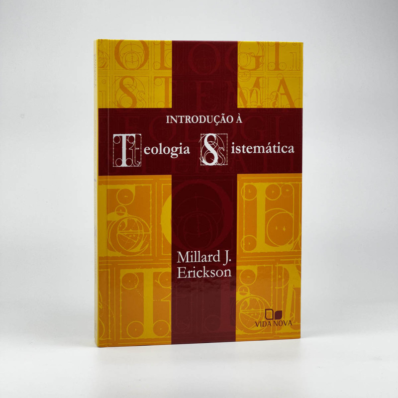 Introdução À Teologia Sistemática | Millard J. Erickson