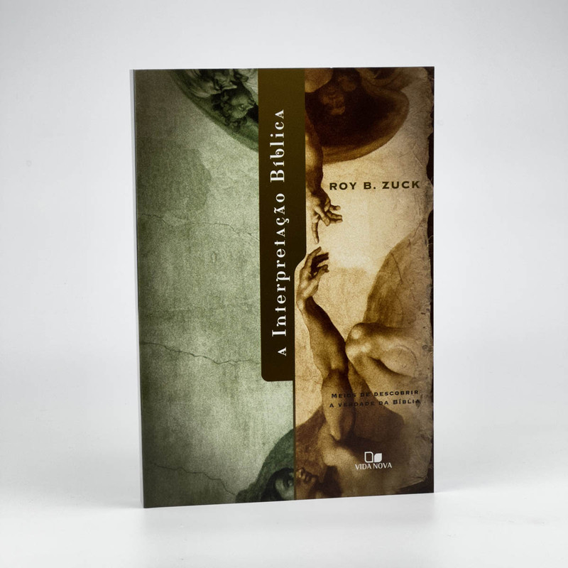 A Interpretação Bíblica | Roy B. Zuck