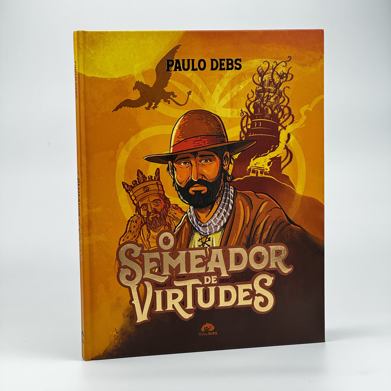 O Semeador De Virtudes | Paulo Debs