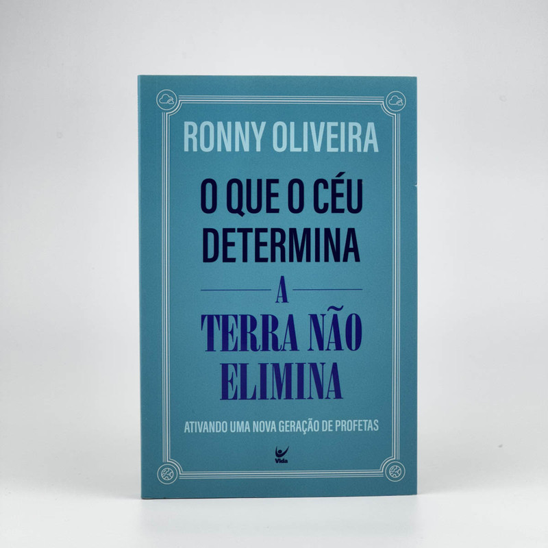 O Que O Céu Determina A Terra Não Elimina | Ronny Oliveira