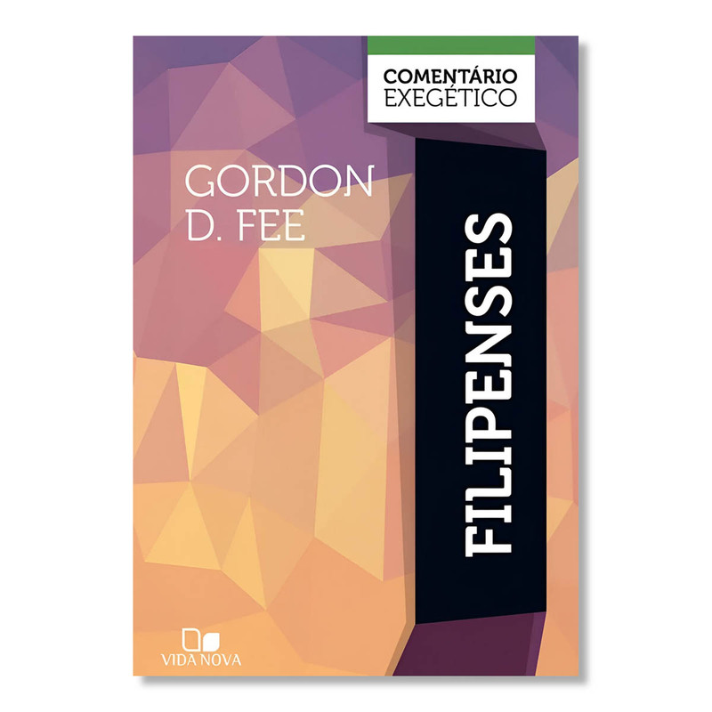 Filipenses | Comentário Exegético | Gordon D. Fee