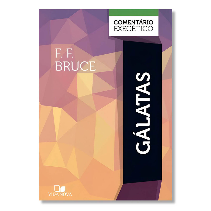 Gálatas | Comentário Exegético | F.F. Bruce