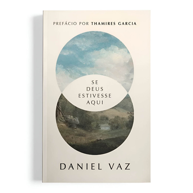 Se Deus Estivesse Aqui | Daniel Vaz