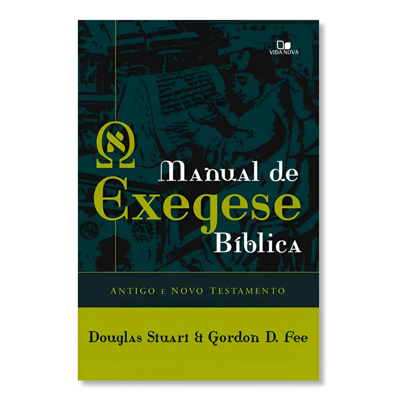Manual De Exegese Bíblica | Antigo e Novo Testamento | Douglas Stuart