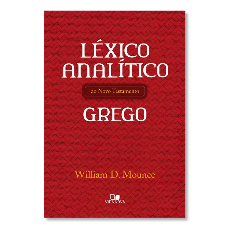 Léxico Analítico do Novo Testamento Grego | William D. Mounce