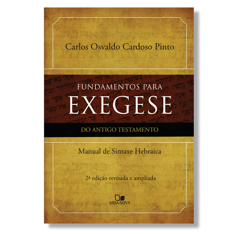 Fundamentos Para Exegese | Antigo Testamento | Carlos Osvaldo Cardoso Pinto