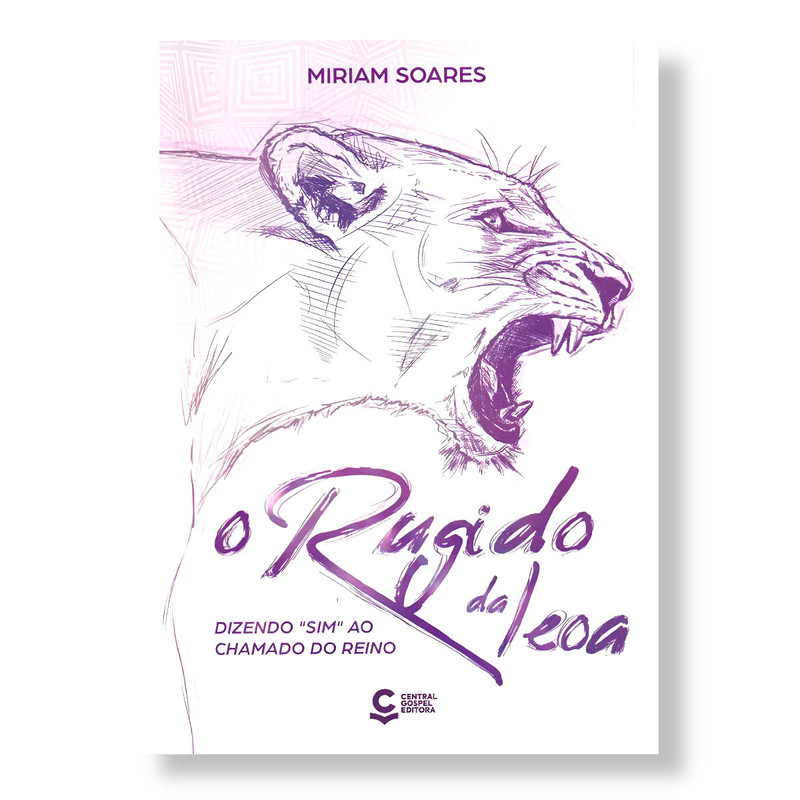 O Rugido Da Leoa | Miriam Soares