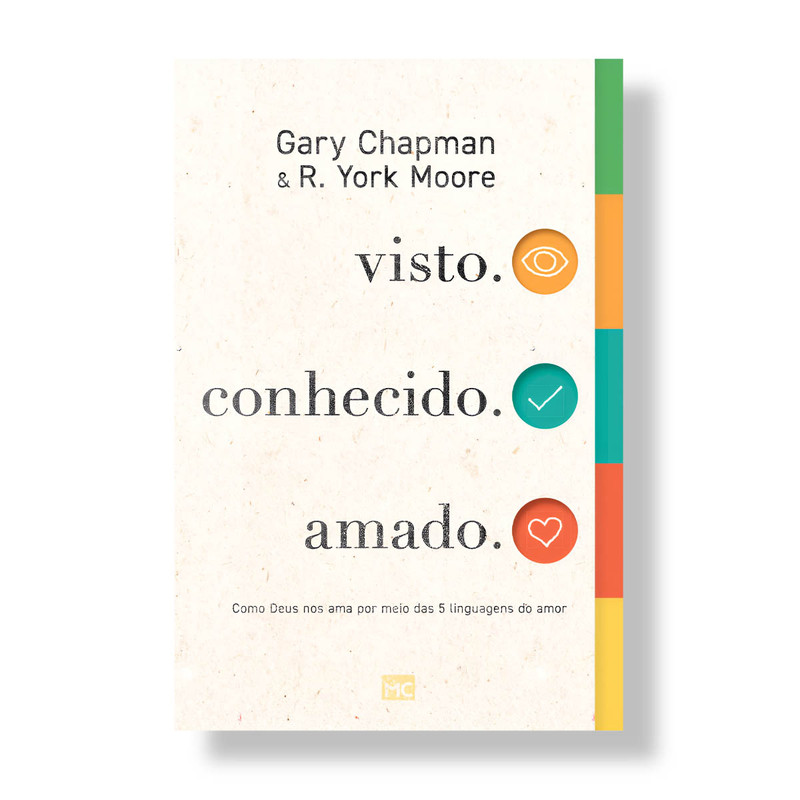 Visto, Conhecido, Amado | Gary Chapman e R. York Moore