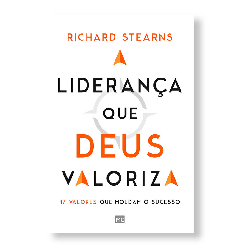 A Liderança Que Deus Valoriza | Richard Stearns