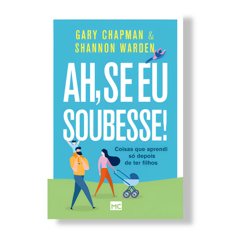 Ah, Se Eu Soubesse | Gary Chapman e Shannon Warden