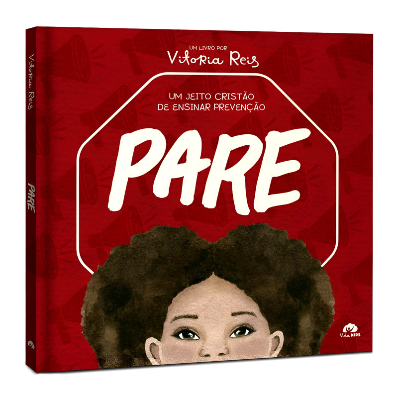 Pare | Um Jeito Cristão De Ensinar Prevenção | Vitória Reis