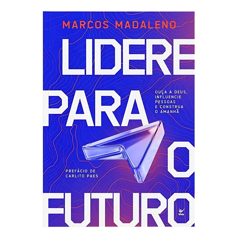 Lidere Para O Futuro | Marcos Madaleno