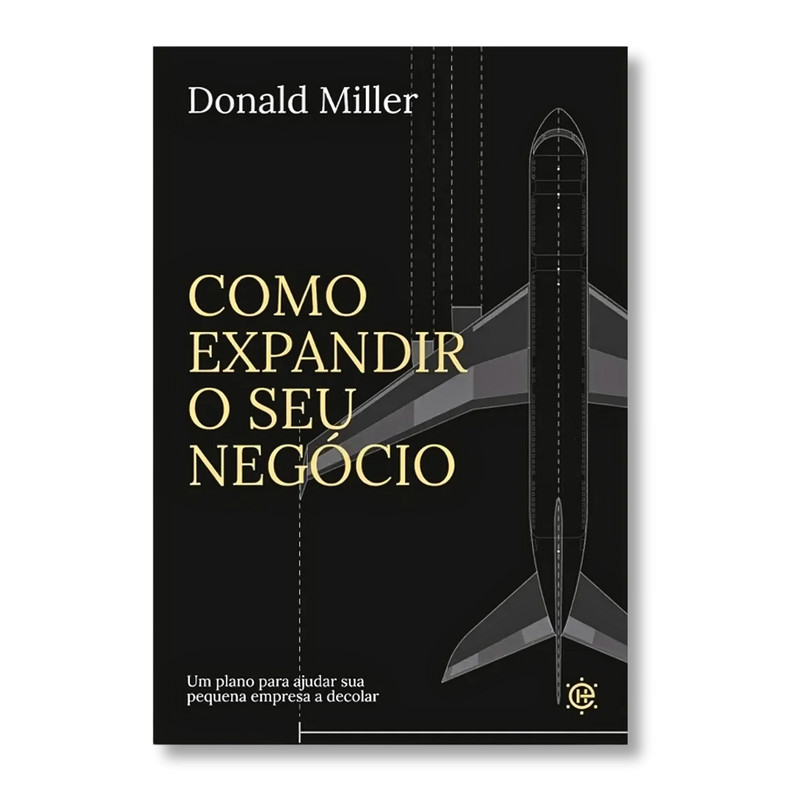 Como Expandir O Seu Negócio | Donald Miller