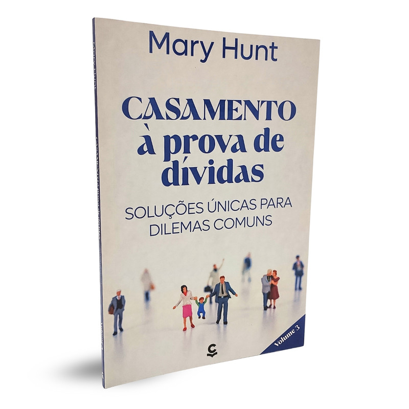 Casamento à Prova de Dívidas | Mary Hunt | Volume 3