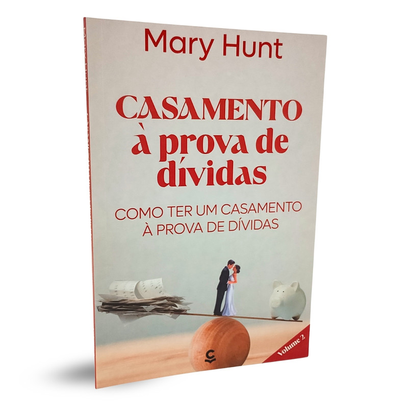 Casamento à Prova de Dívidas | Mary Hunt | Volume 2