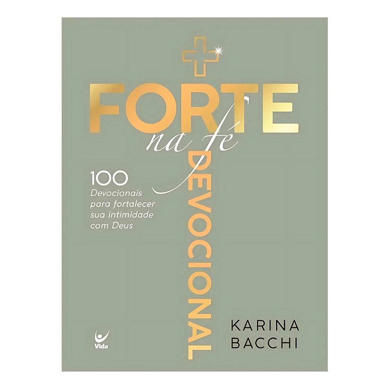Mais Forte Na Fé | Devocional | Karina Bacchi