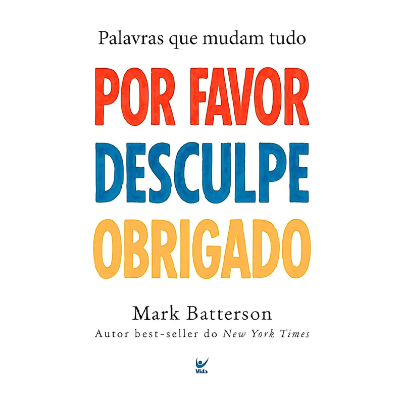 Por Favor, Desculpe, Obrigado | Mark Batterson