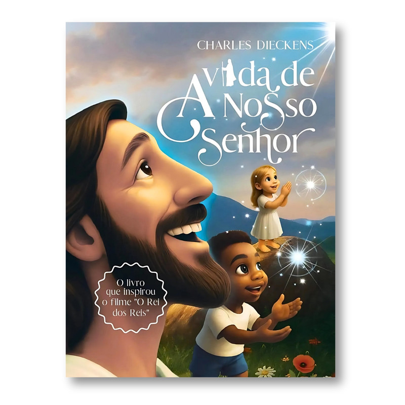 A Vida De Nosso Senhor | Charles Dickens