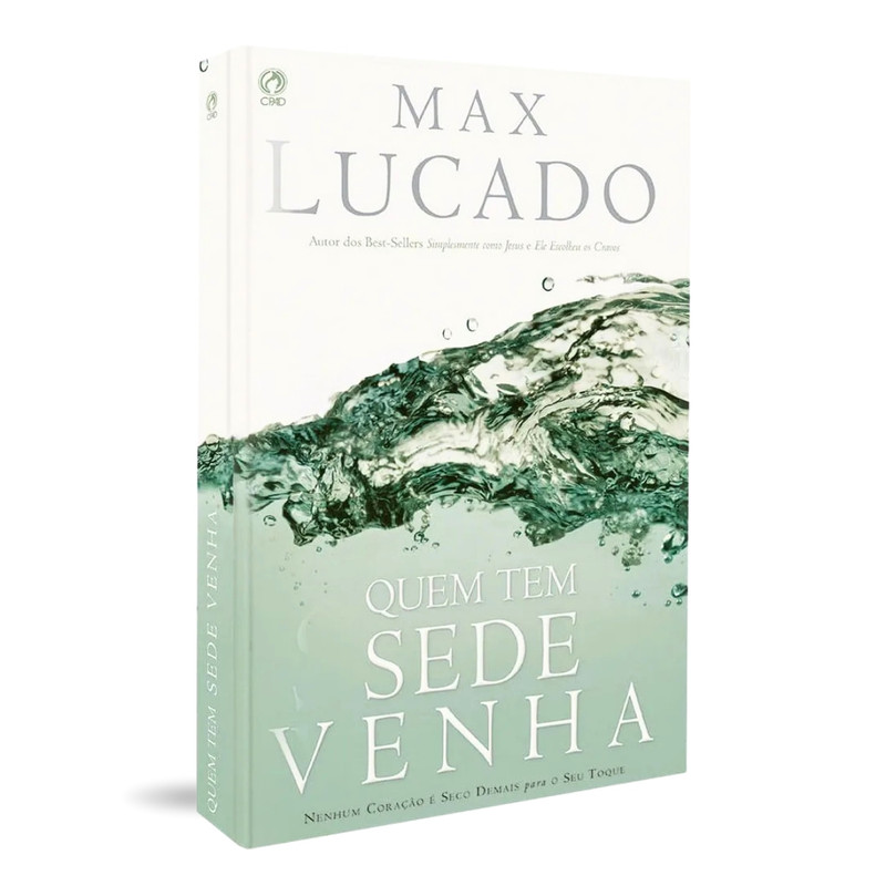 Quem Tem Sede Venha | Max Lucado
