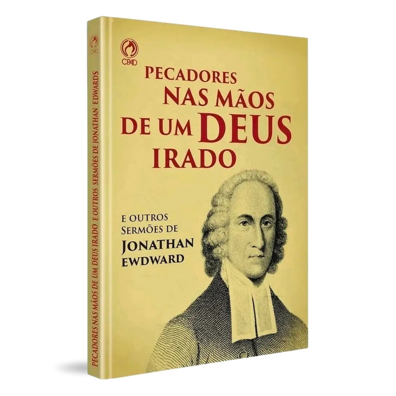 Pecadores Nas Mãos De Um Deus Irado | Capa Dura | Jonathan Edwards