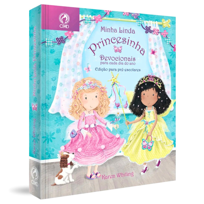 Minha Linda Princesinha | Devocionais | Karen Whiling