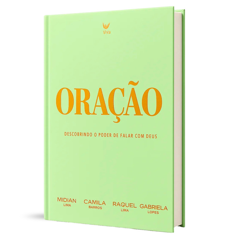 Oração | Descobrindo o Poder de Falar com Deus | Capa Dura | Camila Barros, Gabriela Lopes, Midian Lima e Raquel Lima
