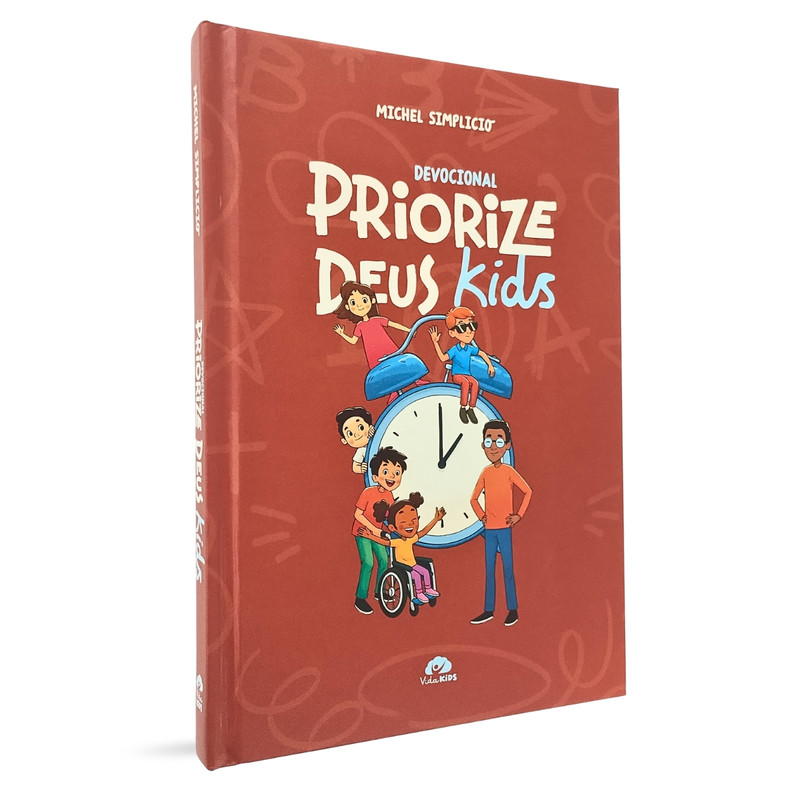 Priorize Deus | Kids | Devocional | Capa Dura | Michel Simplicio